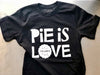 Pie Is Love T-Shirt - Valerie Confections